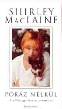 Shirley MacLaine - P�r�z n�lk�l - A vil�g egy kutya szem�vel