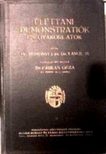 Dr. Mosonyi János-Dr. Tangl Harald - Élettani demonstratiók és gyakorlatok I-II. (egy kötetben)