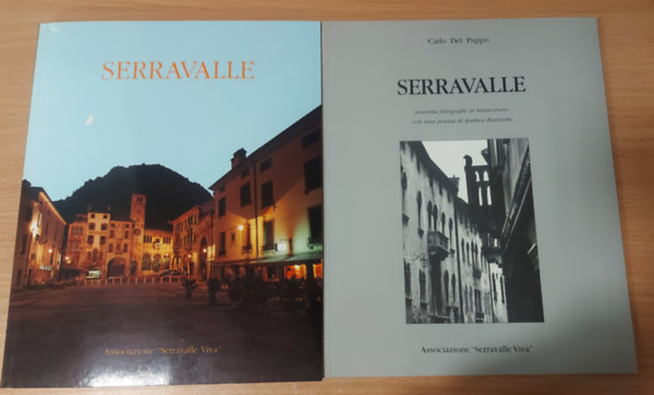Carlo Del Puppo - Serravalle - sessanta fotografie in bianconero con una poesia di Andrea Zanzotto + Serravalle di Vittorio Veneto (Két album közös kiadói tokban)