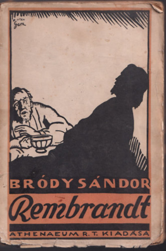 Brdy Sndor - Rembrandt- Egy arckp fnyben s rnyban (I. kiads)