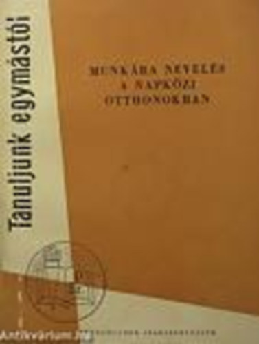 Dr. Eperjessy G�z�n� - Munk�ra nevel�s a napk�zi otthonokban