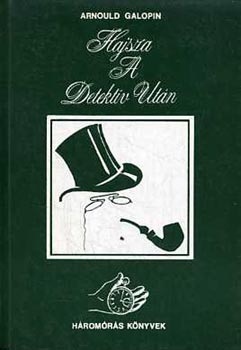 Galopin Arnould - Hajsza a detektív után
