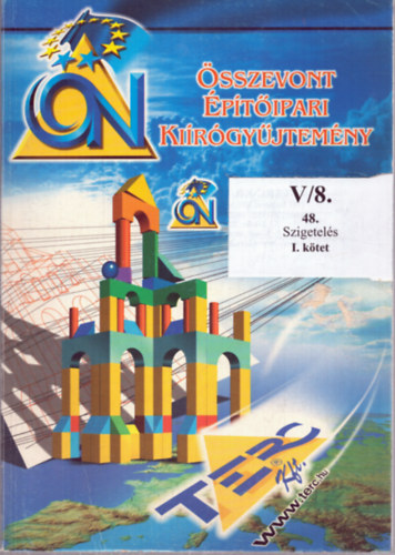 Összevont Építőipari Kiírógyűjtemény V/8. - 48. Szigetelés I. kötet