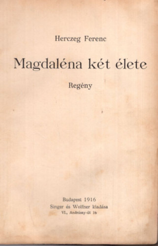 Herczeg Ferenc - Magdalna kt lete  1. kiads