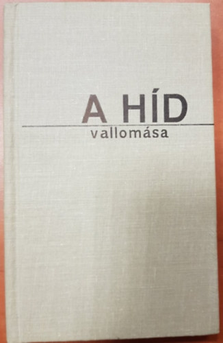 Dallos István - A Híd vallomása