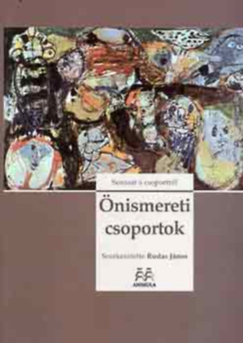 Rudas János (szerk.) - Önismereti csoportok