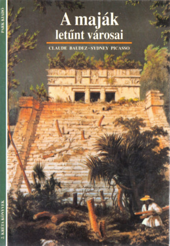 Claude Baudez . Sidney Picasso - A maj�k let�nt v�rosai