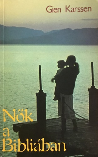 Gien Karssen - Nk a Bibliban