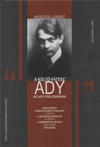 Heged�s Lor�nt - A k�lt�-v�tesz Ady az Ady-tril�gi�ban