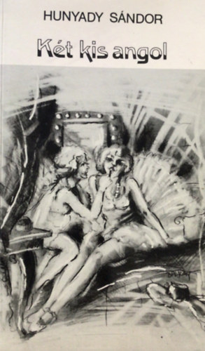 Hunyadi S�ndor - K�t kis angol