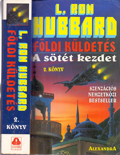 L. Ron Hubbard - Fldi kldets 2. knyv - A stt kezdet