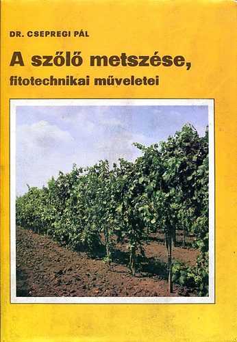 Dr. Csepregi Pl - A szl metszse