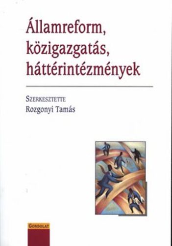 Rozgonyi Tams  (szerk.) - llamreform, kzigazgats, httrintzmnyek
