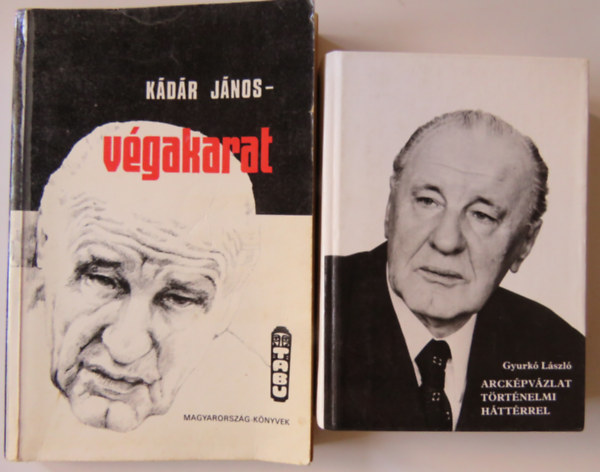Kany Andrs , Gyurk Lszl Veres Mria szerk. (vl.) - 2 ktet Kdr Jnosrl: Kdr Jnos - Vgakarat; Arckpvzlat trtnelmi httrrel