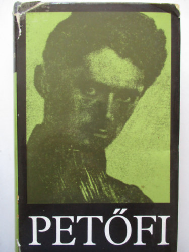 Pet�fi S�ndor - Pet�fi S�ndor �sszes k�ltem�nyei -Megjelent a k�lt� sz�let�s�nek 150.�vfordul�j�ra