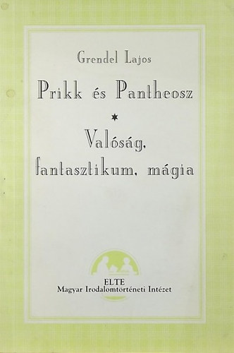 Grendel Lajos - Prikk s Pantheosz-Valsg, fantasztikum, mgia