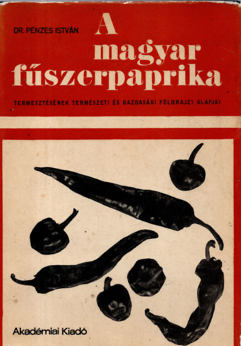 Dr. Pénzes István - A magyar fűszerpaprika