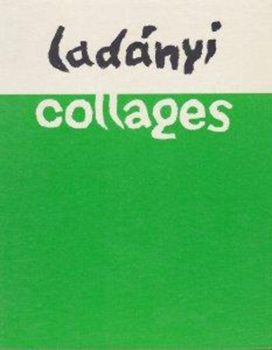 Emory Ladányi - Collages