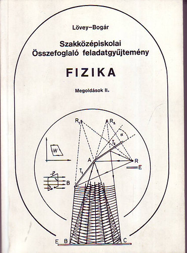 Lövey-Bogár - Szakközépiskolai összefoglaló feladatgyűjtemény Fizika (megoldások II)