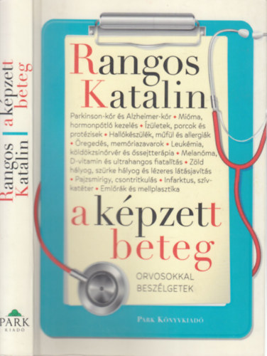 Rangos Katalin - A kpzett beteg (Orvosokkal beszlgetek)
