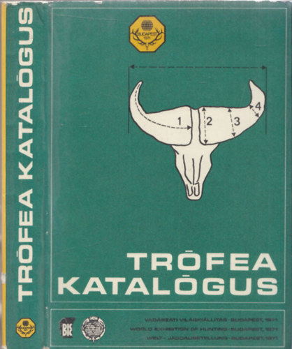 Bakkay László szerk. - Trófea katalógus (Vadászati Világkiállítás, Budapest 1971) (Erdős László vadászati főelőadó ajándékozási soraival)