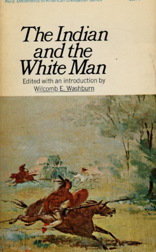 Wilcomb E. Washburn - The Indian and The White Man