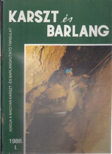 Dr. Bal�zs D�nes  (f�szerk.) - Karszt �s barlang 1988/I-II.