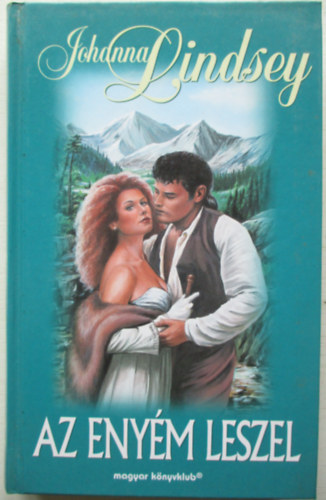 Johanna Lindsey - Az eny�m leszel