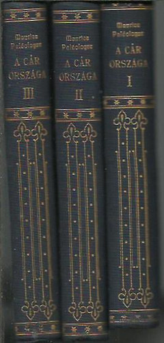 Maurice Paléologue - A cár országa a nagy háboruban I-III.