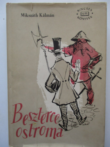 Miksz�th K�lm�n - Beszterce ostroma