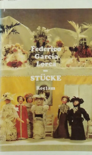 Federico Garc�a Lorca - St�cke - (Sz�ndarabok, dr�m�k n�met nyelv�) - (Bernarda Albas Haus)