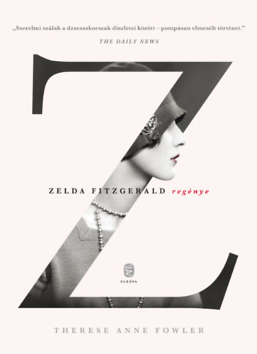 Therese Anne Fowler - Z - Zelda Fitzgerald regnye