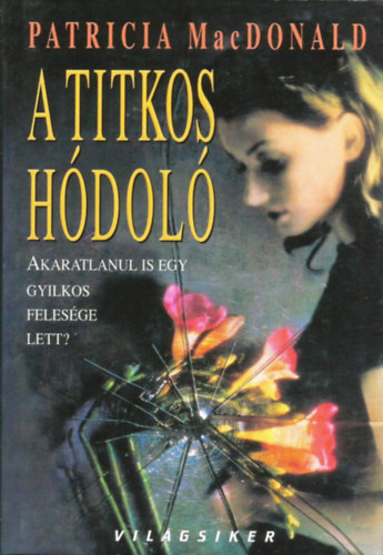 Patricia MacDonald - A titkos hódoló