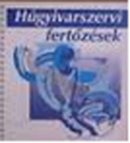 Dr. Ludwig Endre  (szerk); Romics Imre (szerk.) - Hgyivarszervi fertzsek