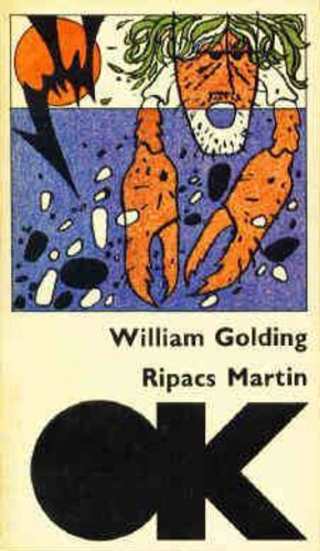 William Golding - E. M. Forster - W. S. Maugham - Angol rk regnyei 3db.: Ripacs Martin - t Indiba - Zskutca