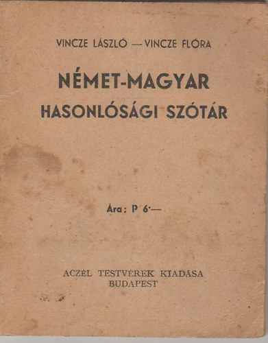 Vincze Lszl - Vincze Flra - Nmet-magyar hasonlsgi sztr