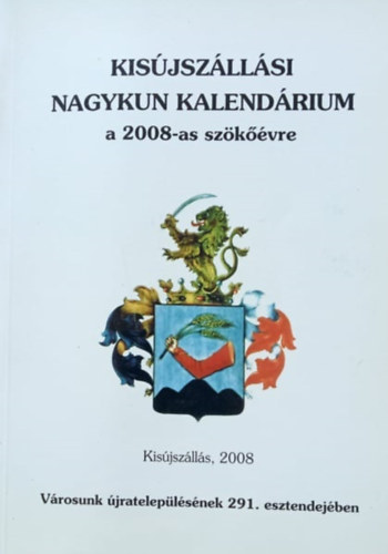 Kisjszllsi nagykun kalendrium a 2008-as szkvre