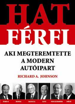 Richard A. Johnson - Hat f�rfi, aki megteremtette a modern aut�ipart