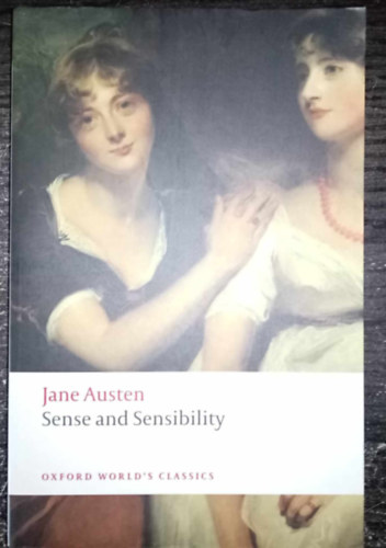 Jane Austen - Sense and Sensibility - Oxford World's Classics; Revised Edition (Értelem és érzelem eredeti nyelven)