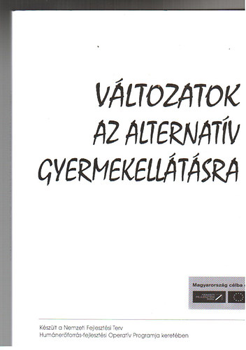 Srs Erzsbet  (szerk.) - Vltozatok az alternatv gyermekelltsra