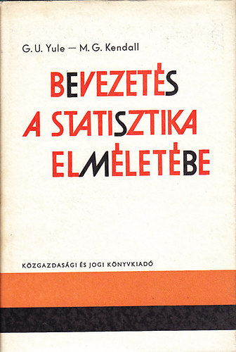 G.U.Yule-M.G.Kendall - Bevezets a statisztika elmletbe