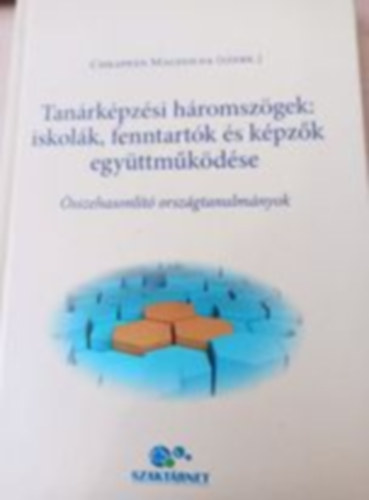 Chrappán Magdolna  (szerk.) - Tanárképzési háromszögek: iskolák, fenntartók és képzők együttműködése