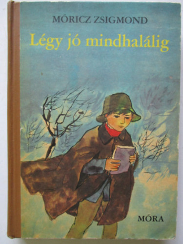 M�ricz Zsigmond - L�gy j� mindhal�lig