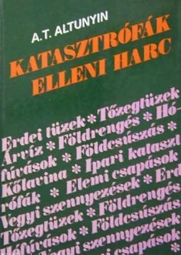 A. T. Altunyin - Katasztrfk elleni harc