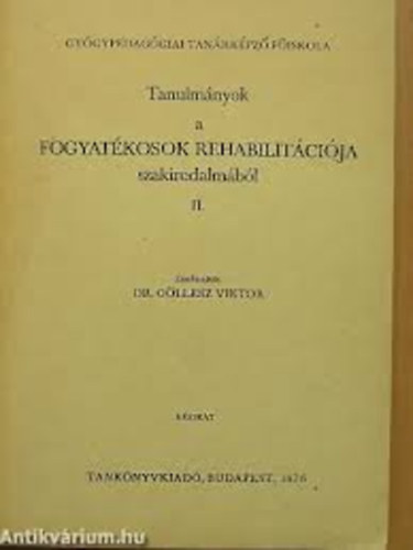 Dr. Gllesz Viktor - Tanulmnyok a fogyatkosok rehabilitcija szakirodalmbl II. (Kzirat)