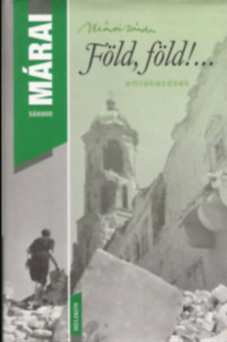 Mrai Sndor - Fld, Fld!... - emlkezsek (Helikon kiadvny)
