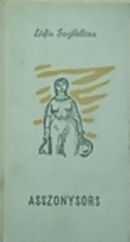 Lidia Szejfullina - Asszonysors