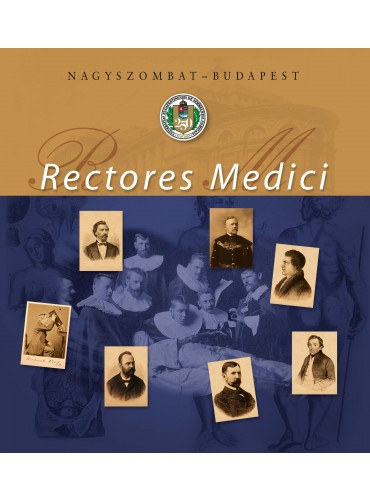 Rectores Medici - Nagyszombat - Budapest