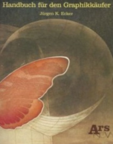 J�rgen K. Ecker - Handbuch f�r den graphikk�ufer
