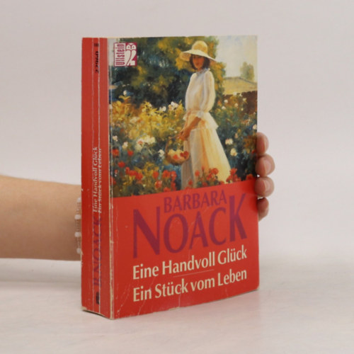 Barbara Noack - Eine Handvoll Glück /Ein Stück vom Leben